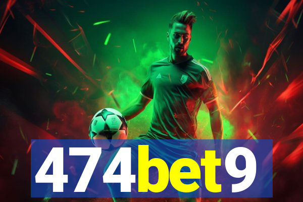 474bet9