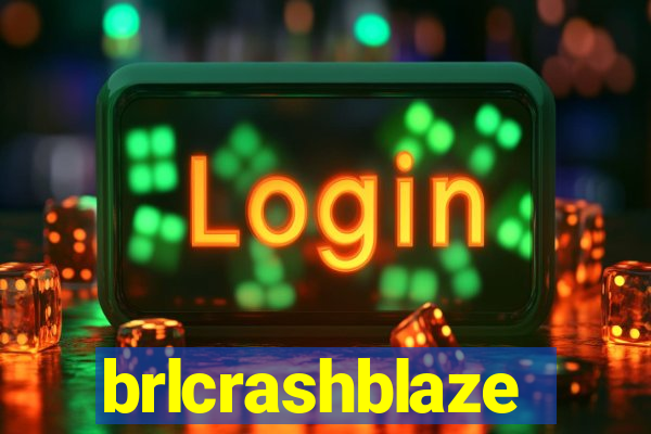 brlcrashblaze