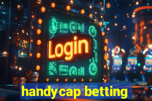 handycap betting