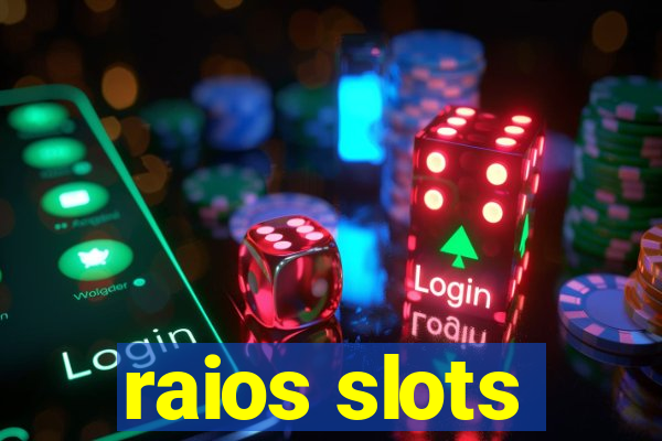 raios slots