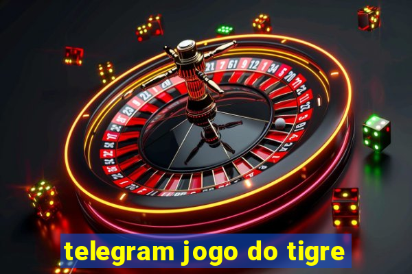 telegram jogo do tigre