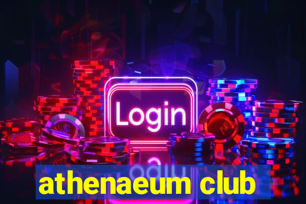 athenaeum club