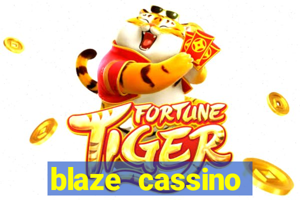 blaze cassino dinheiro online