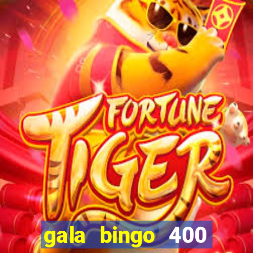 gala bingo 400 welcome bonus