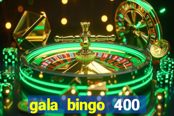 gala bingo 400 welcome bonus