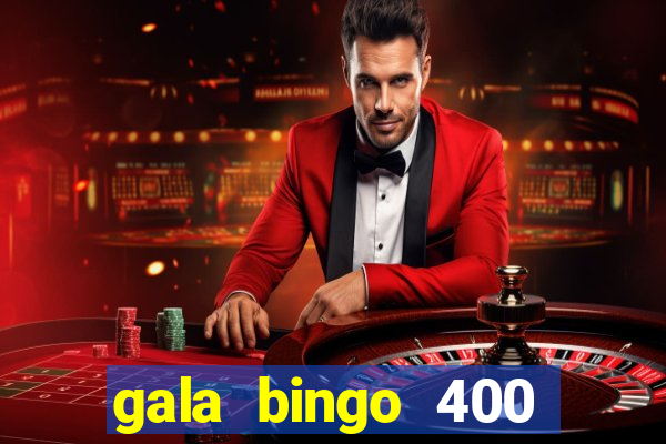 gala bingo 400 welcome bonus