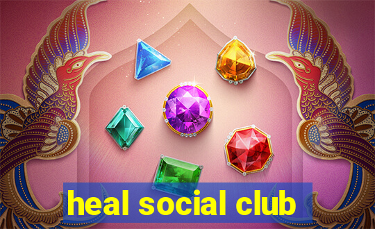 heal social club