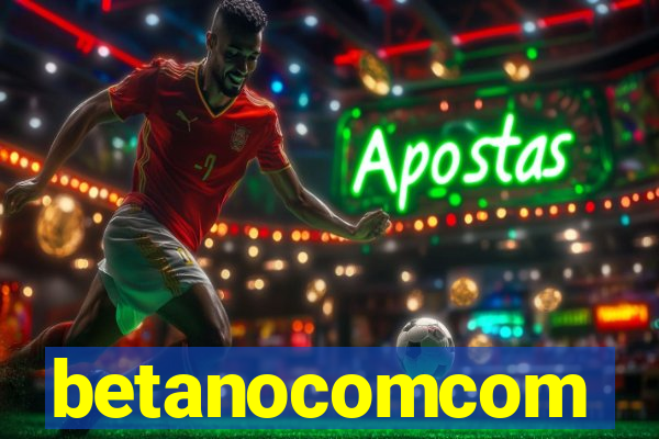 betanocomcom