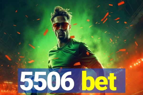 5506 bet