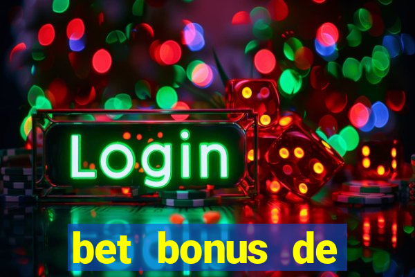 bet bonus de cadastro sem dep贸sito