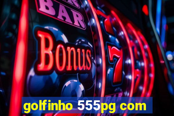 golfinho 555pg com