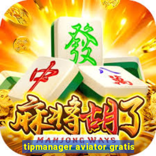 tipmanager aviator gratis