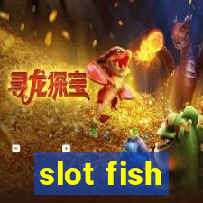 slot fish