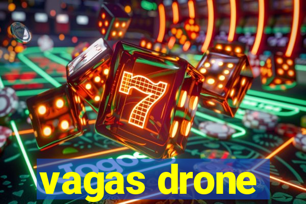 vagas drone