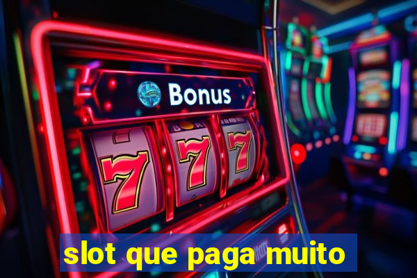 slot que paga muito