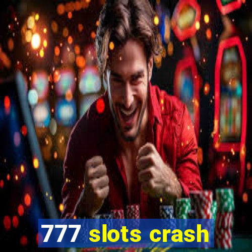 777 slots crash