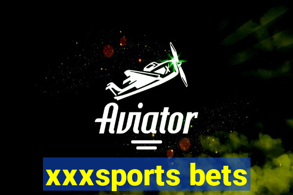 xxxsports bets