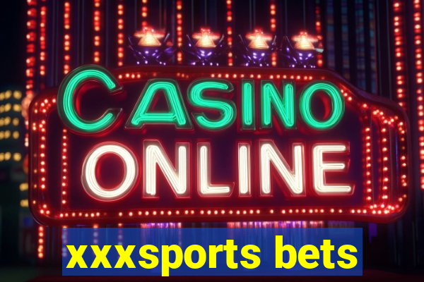 xxxsports bets