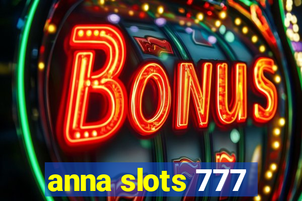 anna slots 777