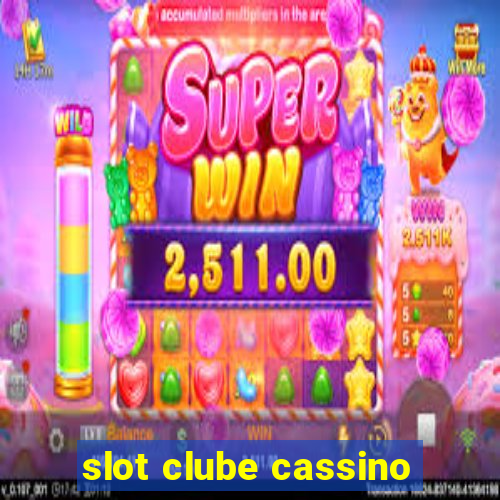 slot clube cassino