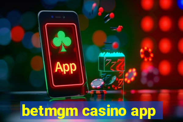 betmgm casino app