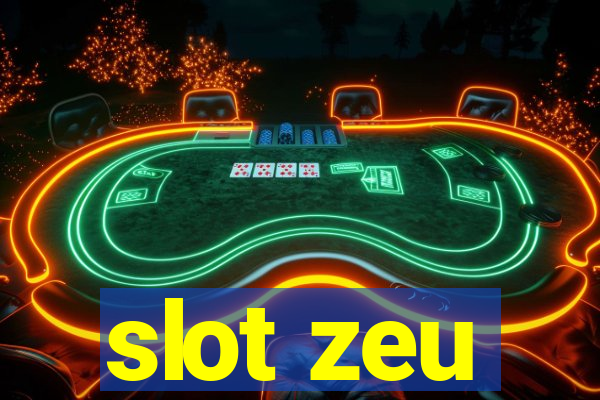 slot zeu