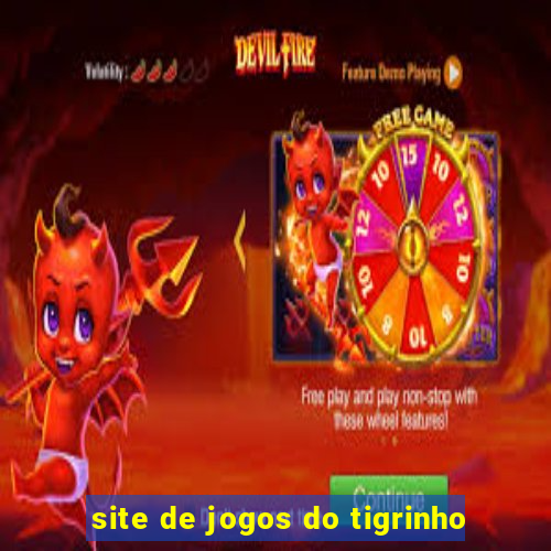 site de jogos do tigrinho