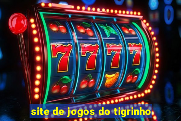 site de jogos do tigrinho