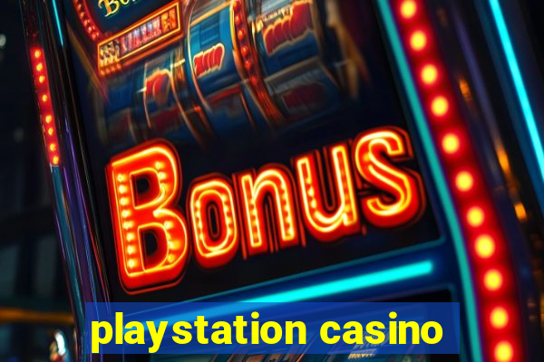 playstation casino