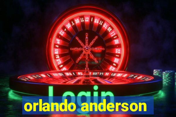 orlando anderson