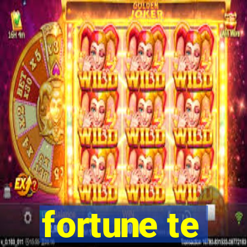 fortune te