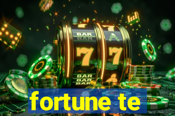 fortune te