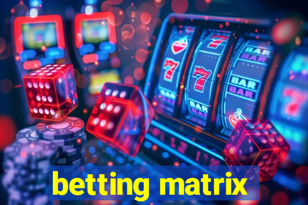 betting matrix