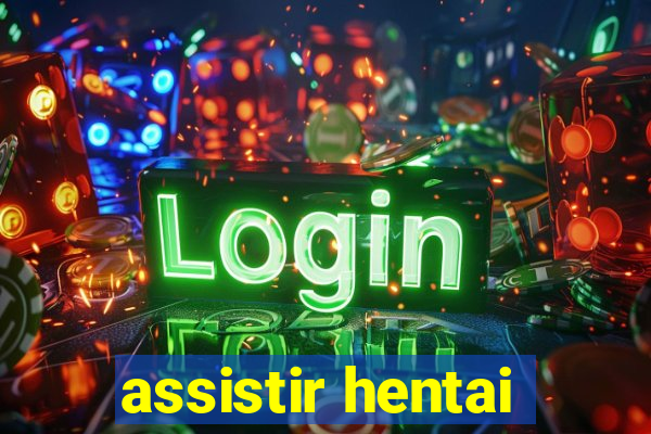 assistir hentai