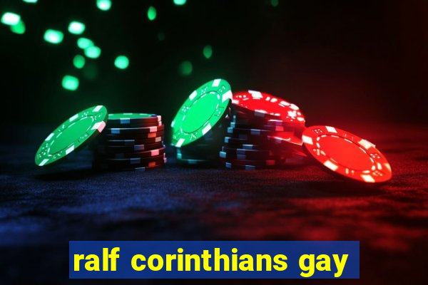 ralf corinthians gay