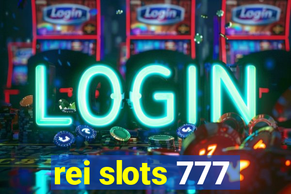 rei slots 777