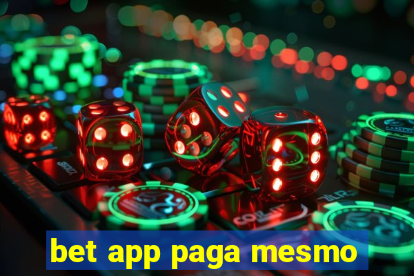 bet app paga mesmo