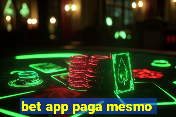 bet app paga mesmo