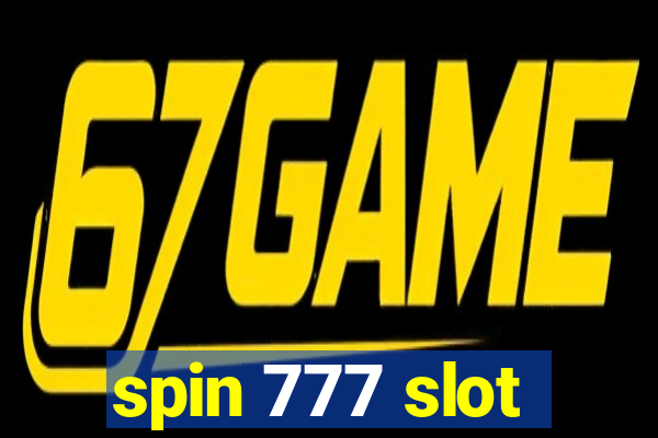 spin 777 slot