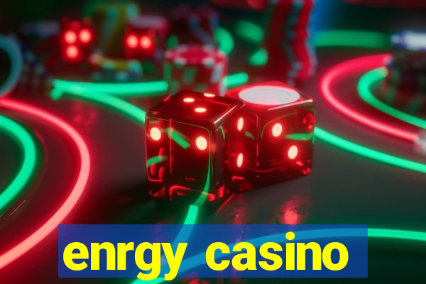 enrgy casino