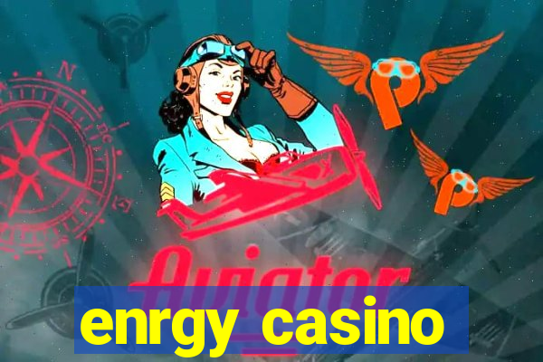 enrgy casino