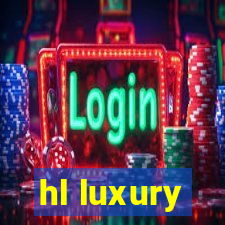 hl luxury