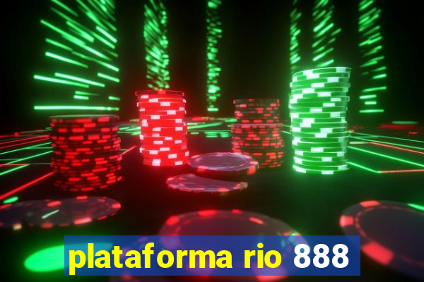 plataforma rio 888