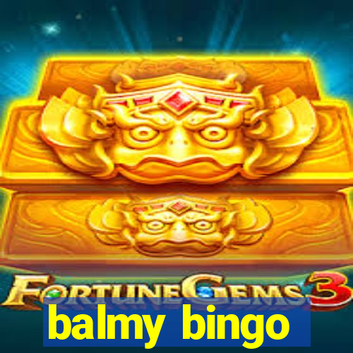 balmy bingo