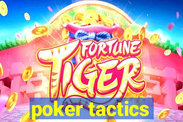 poker tactics