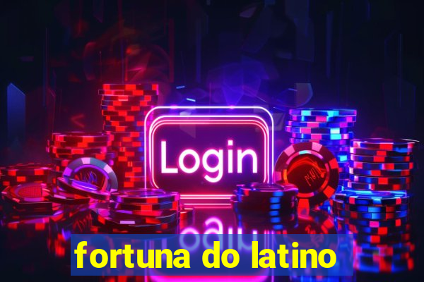 fortuna do latino