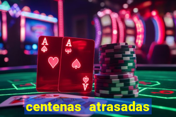 centenas atrasadas na loteria federal