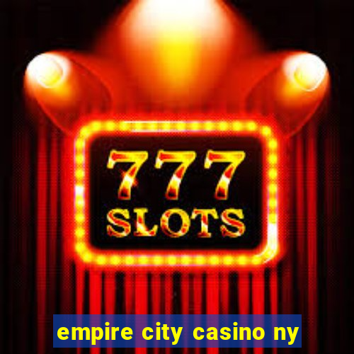 empire city casino ny