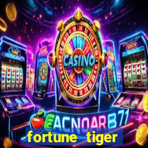 fortune tiger aposta 1 real