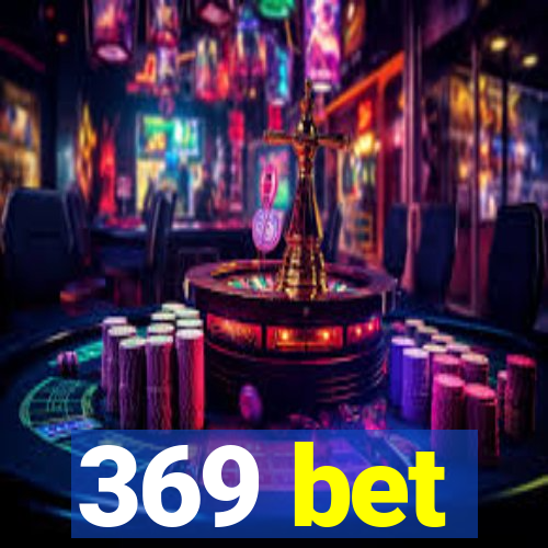 369 bet